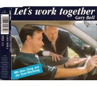 Gary Bell - Let's work together [Single-CD]