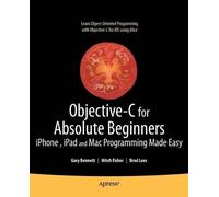 Gary Bennett Brad Lees Mitchell Fis Objective-C for Absolute Beginn (Tascabile)
