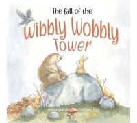 Gary Benz The Fall of the Wibbly Wobbly Tower (Tascabile) Summer the Bunny
