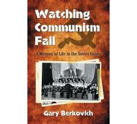 Gary Berkovich Watching Communism Fail (Tascabile)