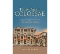 Gary Blackard Thirty Days in Colossae (Tascabile)