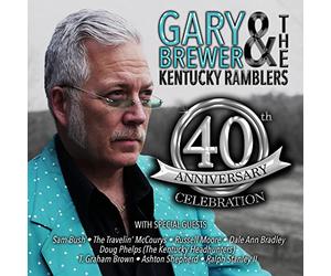 Gary Brewer & The Kentucky Ramblers - 40th Anniversary Celebration