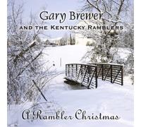 Gary Brewer & The Kentucky Ramblers A Rambler Christmas (CD) Album