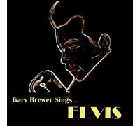 Gary Brewer & The Kentucky Ramblers - Gary Brewer Sings…Elvis
