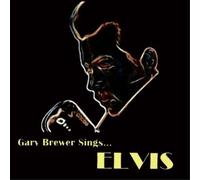 Gary Brewer & The Kentucky Ramblers - Gary Brewer Sings…Elvis