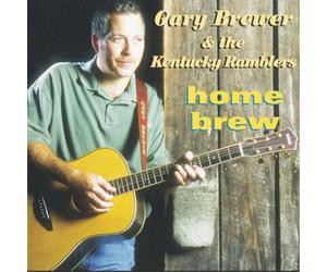 Gary Brewer & The Kentucky Ramblers Home Brew (CD) Album