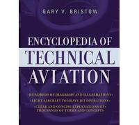 Gary Bristow Encyclopedia of Technical Aviation (Tascabile)