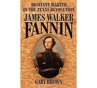 Gary Brown Hesitant Martyr of the Texas Revolution (Tascabile)