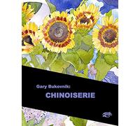 Gary Bukovnik: CHINOISERIE: English Library Edition