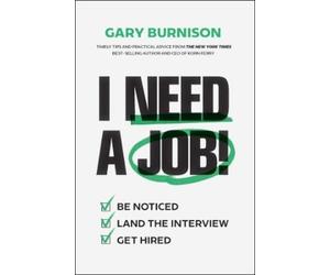 Gary Burnison I Need a Job (Copertina rigida)