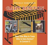Gary Burton New Vibe Man in Town/Who Is Gary Burton?/In Concert (CD) Album