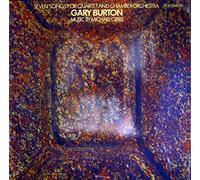 Gary Burton Seven Songs for Quartet and Chamber Orchestra (Vinyl LP) 12" Album