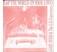 Gary Byrd - Rap The World [In Your Love]