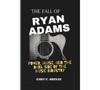 Gary C Arenas The Fall of Ryan Adams (Tascabile)