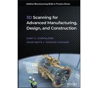 Gary C. Confalone T 3D Scanning for Advanced Manufacturing, (Copertina rigida)