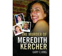 Gary C. King The Murder of Meredith Kercher (Tascabile)
