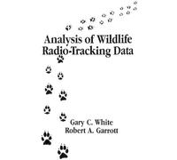Gary C. White Robert A. G Analysis of Wildlife Radio-Trackin (Copertina rigida)