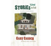 Gary Carden Stories I Lived to Tell (Copertina rigida)