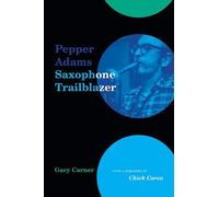 Gary Carner Pepper Adams (Tascabile) Excelsior Editions