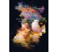 Gary Catona Wisdom for Singers and Philosophers (Tascabile)