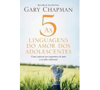 Gary Chapman As 5 linguagens do amor dos adolescentes - Capa (Copertina rigida)