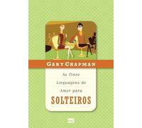 Gary Chapman As cinco linguagens do amor para solteiros (Tascabile)