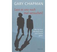 Gary Chapman Co Lass es uns noch mal versuchen: Wie Sie Ihrer Ehe d (Tascabile)