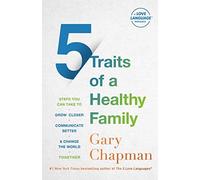 Gary Chapman Derek Chapman 5 Traits of a Healthy Family (Tascabile)