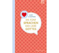 Gary Chapman Die fünf Sprachen der Liebe Gottes (Tascabile)
