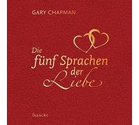 Gary Chapman Die fünf Sprachen der Liebe: Samtedition (Copertina rigida)