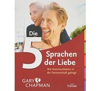 Gary Chapman In Die 5 Sprachen der Liebe: Wie Kommunikation i (Copertina rigida)