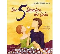 Gary Chapman Katja Hogh Kathrin Die 5 Sprachen der Liebe Ku (Copertina rigida)