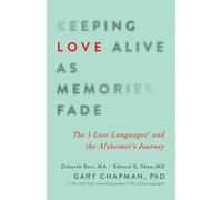 Gary Chapman Keeping Love Alive as Memories Fade (Tascabile)