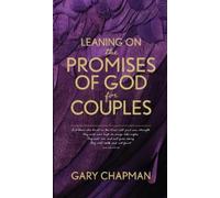 Gary Chapman Leaning on the Promises of God for Couples (Tascabile)