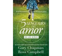 Gary Chapman Los 5 Lenguajes del Amor de Los Nios (Revisado) (Tascabile)
