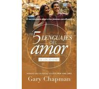 Gary Chapman Los 5 Lenguajes del Amor Para Jóvenes (Revisado) (Tascabile)