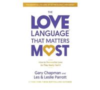 Gary Chapman Love Language® That Matters Most, The (00)