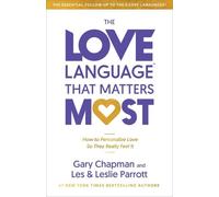Gary Chapman Love Language® That Matters Most, The (00)
