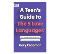 Gary Chapman Paige H Drygas Teen's Guide to the 5 Love Languages (Tascabile)