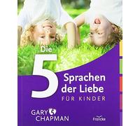 Gary Chapman Ro Die 5 Sprachen der Liebe für Kinder: Wie Kind (Copertina rigida)