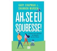 Gary Chapman Shannon Warden Ah, se eu soubesse (Tascabile)