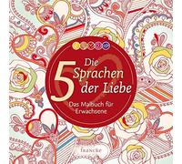 Gary Chapman Steffi Die 5 Sprachen der Liebe: Das Malbuch für Erwa (Tascabile)