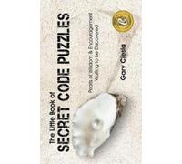 Gary Ciesla The Little Book of Secret Code Puzzles (Tascabile)