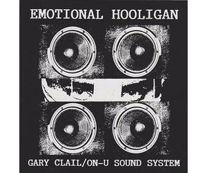 Gary Clail/On U-Sound System - Emotional Hooligan