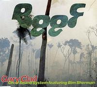 GARY CLAIL ON-U SOUND SYSTEM FEATURING BIM SHERMAN - Beef