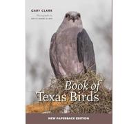 Gary Clark Book of Texas Birds Volume 63 (Tascabile)