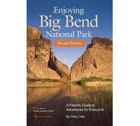 Gary Clark Enjoying Big Bend National Park Volume 41 (Tascabile)