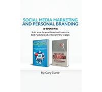 Gary Clarke Social Media Marketing and Personal Branding 2 books in (Tascabile)