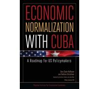 Gary Clyde Hufbauer Barbara Kot Economic Normalization with Cuba - (Tascabile)