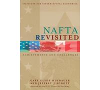 Gary Clyde Hufbauer Jeffrey Schott Paul L NAFTA Revisited - Achieve (Tascabile)